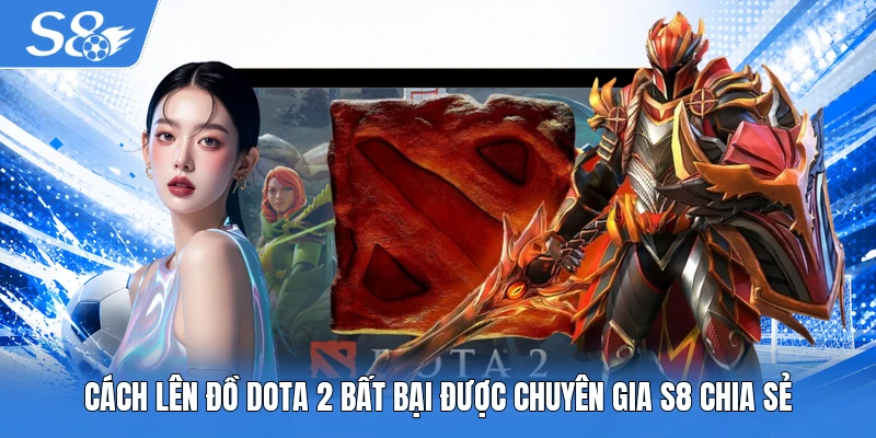Cách lên đồ Dota 2