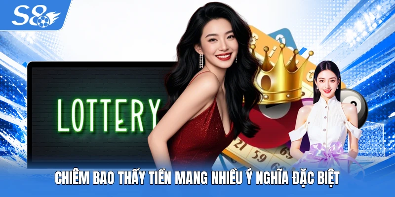 Chiêm bao thấy tiền mang nhiều ý nghĩa đặc biệt