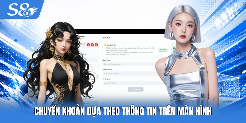 Chuyển khoản dựa theo thông tin trên màn hình