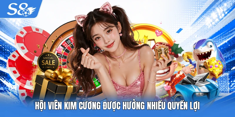 Hội viên Kim Cương được hưởng nhiều quyền lợi