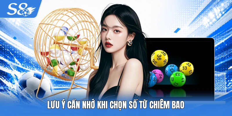 Lưu ý cần nhớ khi chọn số từ chiêm bao