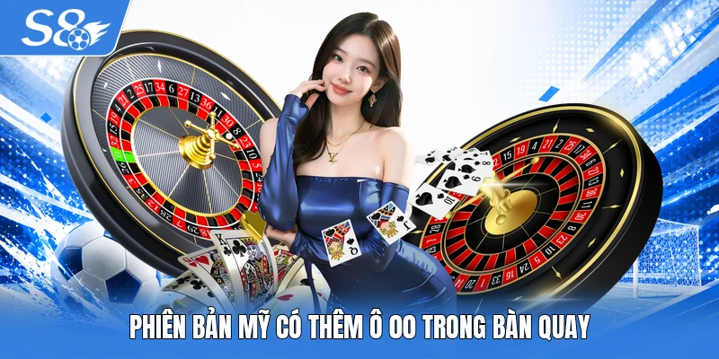 Phiên bản Mỹ có thêm ô 00 trong bàn quay