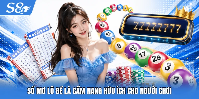 Sổ mơ lô đề là cẩm nang hữu ích cho người chơi