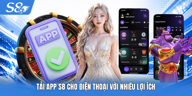 Tải app S8 cho điện thoại với nhiều lợi ích